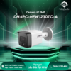 Camera IP Dahua 2MP DH-IPC-HFW1230TC-A 10 PHILIPS DDL608 5HWS 30